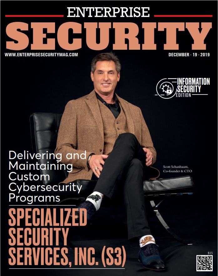S3 Security's CTO, Scott Schanbaum, on the cover of Enterprise Security Magazine.