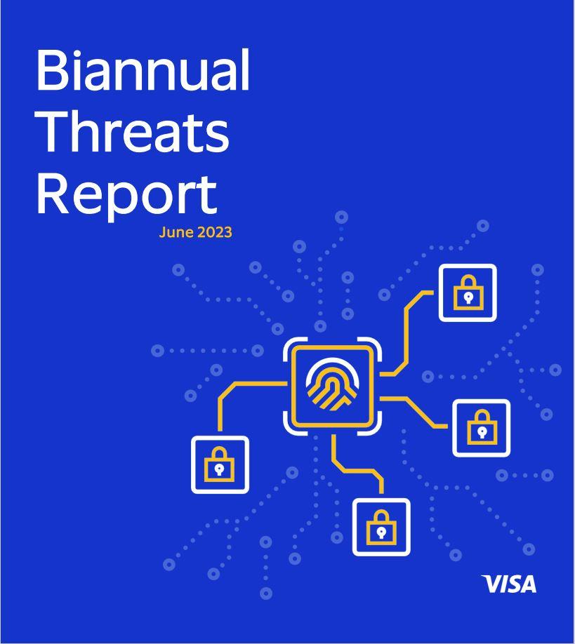 Cover image of the Visa Payment Fraud Disruption Biannual Threats Report June 2023